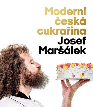 Kniha: Moderní česká cukrařina - 2. vydanie - Josef Maršálek