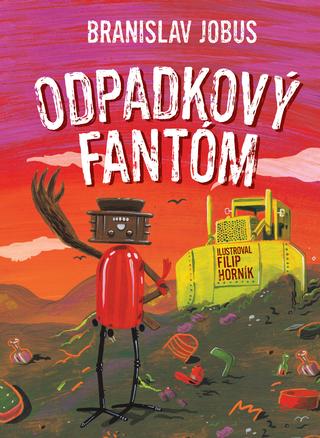 Kniha: Odpadkový fantóm - Branislav Jobus