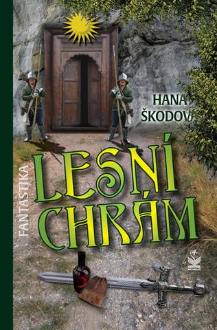 Kniha: Lesní chrám - 1. vydanie - Hana Škodová