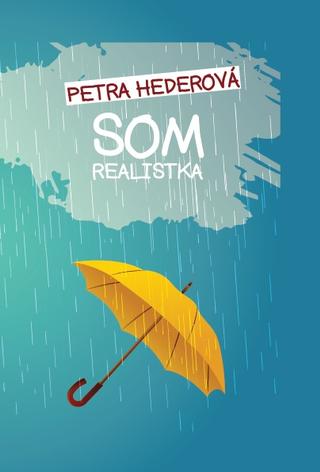 Kniha: Som Realistka - Citáty o láske - Petra Hederová
