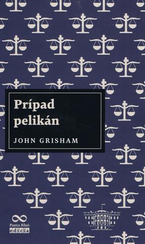 Kniha: Prípad pelikán 3.vyd. - 3. vydanie - John Grisham