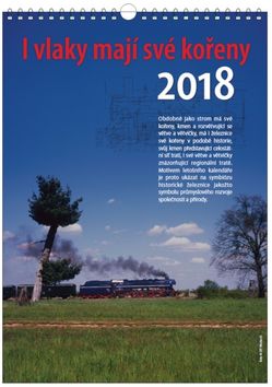 Kalendár nástenný: I vlaky mají své kořeny - nástěnný kalendář 2018