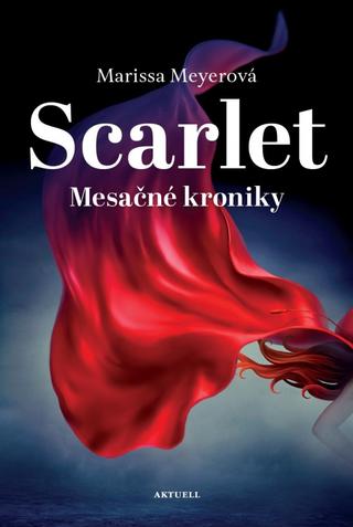 Kniha: Mesačné kroniky 2: Scarlet - 1. vydanie - Marissa Meyer