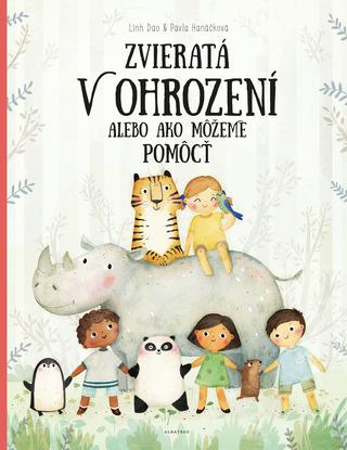 Kniha: Zvieratá v ohrození alebo ako môžeme pomôcť - 1. vydanie - Pavla Hanáčková