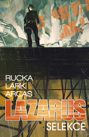 Kniha: Lazarus Selekce - 1. vydanie - Greg Rucka