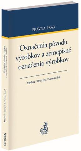 Kniha: Označenia pôvodu výrobkov a zemepisné označenia výrobkov - Matúš Medvec