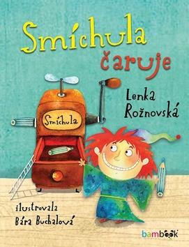 Kniha: Smíchula čaruje - 1. vydanie - Lenka Rožnovská