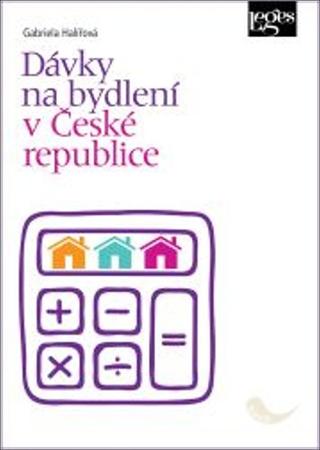 Kniha: Dávky na bydlení v České republice - 1. vydanie - Gabriela Halířová