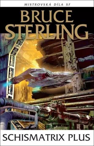 Kniha: Schismatrix Plus - 2. vydanie - Bruce Sterling