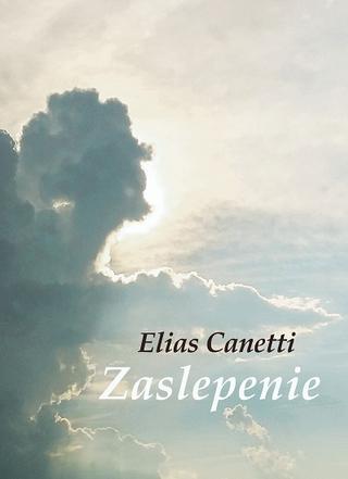 Kniha: Zaslepenie - Elias Canetti