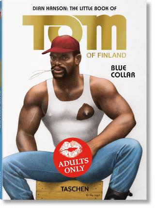 Kniha: The Little Book of Tom. Blue Collar - Tom of Finland,Dian Hanson