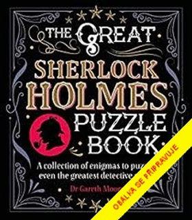 Kniha: Velký Sherlock Holmes - Sbírka hádanek inspirovaná největším detektivem všech dob - 1. vydanie - Gareth Moore