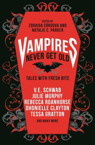 Kniha: Vampires Never Get Old: Tales with Fresh Bite - 1. vydanie - Victoria Schwab