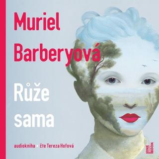 audiokniha: Růže sama - 1. vydanie - Muriel Barberyová