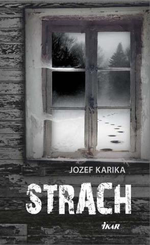 Kniha: Strach - Jozef Karika