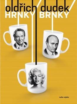 Kniha: Hrnky Brnky - 1. vydanie - Oldřich Dudek