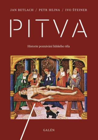 Kniha: Pitva - Historie poznávání lidského těla - 1. vydanie - Ján Betlach