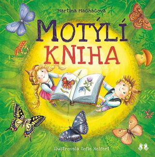 Kniha: Motýlí kniha - 1. vydanie - Martina Macháčová