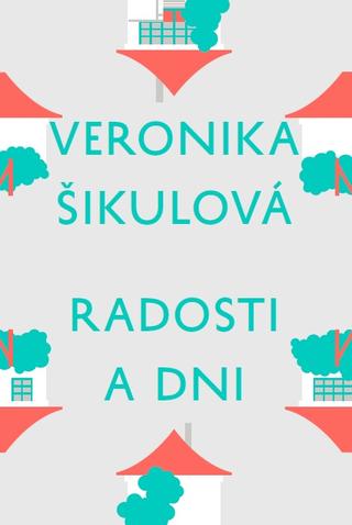 Kniha: Radosti a dni - Veronika Šikulová
