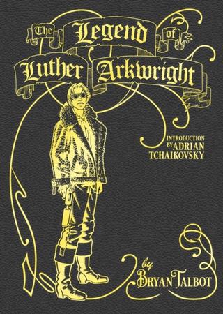 Kniha: The Legend of Luther Arkwright - Bryan Talbot