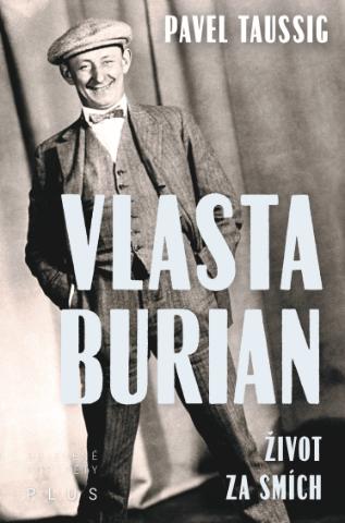 Kniha: Vlasta Burian - Život za smích - 1. vydanie - Pavel Taussig