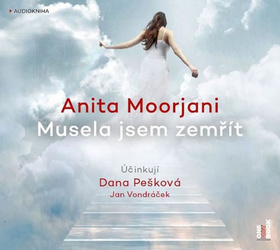 Médium CD: Musela jsem zemřít - Účinkují Dana Pešková, Jan Vondráček - 1. vydanie - Anita Moorjani; Dana Pešková; Jan Vondráček