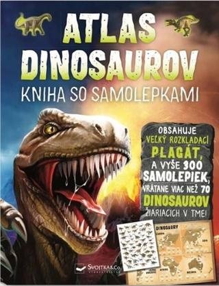 Kniha: Atlas dinosaurov - Kniha so samolepkami - 1. vydanie - John Malam
