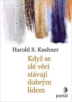 Kniha: Když se zlé věci stávají dobrým lidem - Harold S. Kushner