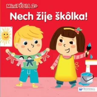 MiniPÉDIA 2+ Nech žije škôlka! - 1. vydanie