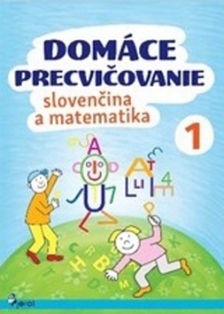 Kniha: Domáce precvičovanie slovenčina a matematika 1 - 2. vydanie - Iva Nováková
