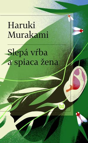 Kniha: Slepá vŕba a spiaca žena - Haruki Murakami