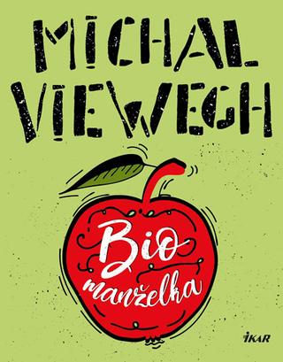 Kniha: Biomanželka - 2. vydanie - Michal Viewegh