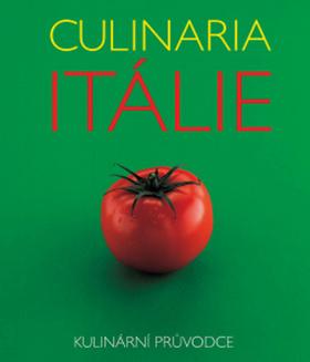 Kniha: Culinaria Itálie - Kulinární průvodce - 3. vydanie - Claudia Pirasová