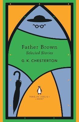 Kniha: Father Brown Selected Stories - 1. vydanie - Gilbert Keith Chesterton
