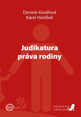 Kniha: Judikatura práva rodiny - 1. vydanie - Karel Havlíček