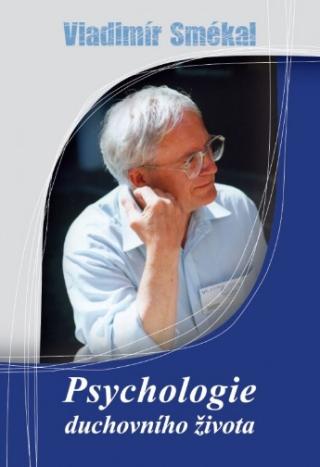 Kniha: Psychologie duchovního života - Vladimír Smékal