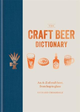 Kniha: The Craft Beer Dictionary - Richard Croasdale
