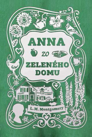 Kniha: Anna zo Zeleného domu (1. diel) - Lucy Maud Montgomeryová