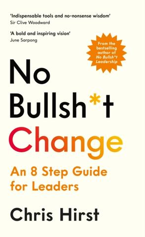 Kniha: No Bullsh*t Change - Chris Hirst