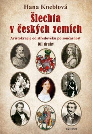 Kniha: Šlechta v českých zemích 2 - Šlechta v českých zemích (2.díl) - 1. vydanie - Hana Kneblová