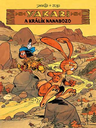Kniha: Yakari a králík Nanabozo - 1. vydanie - Derib, Job
