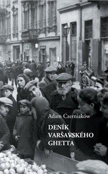 Kniha: Deník varšavského ghetta - Adam Czerniaków