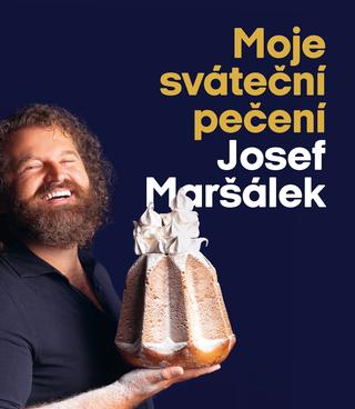 Kniha: Moje sváteční pečení - 1. vydanie - Josef Maršálek
