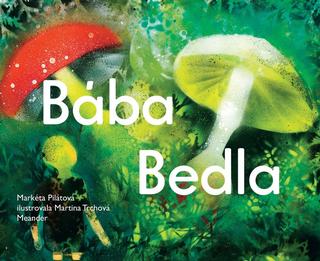 Kniha: Bába Bedla - 2. vydanie - Markéta Pilátová