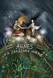 Kniha: Agnes a Zakázaná hora - 1. vydanie - Veronika Hurdová