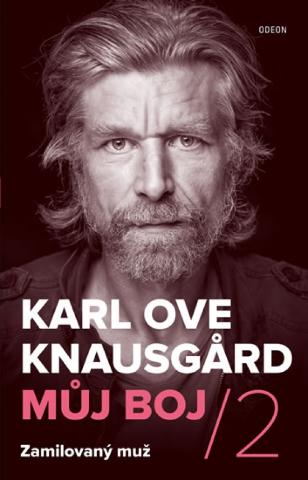 Kniha: Můj boj 2: Zamilovaný muž - 1. vydanie - Karl Ove Knausgård
