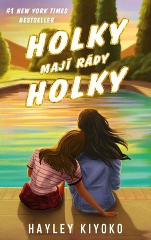 Kniha: Holky mají rády holky - 1. vydanie - Kiyoko Hayley
