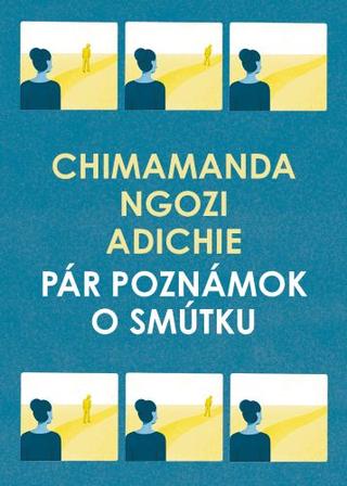 Kniha: Pár poznámok o smútku - Chimamanda Ngozi Adichie