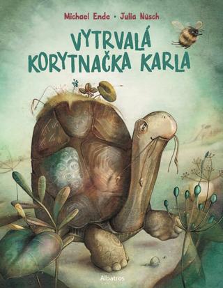 Kniha: Vytrvalá korytnačka Karla - 1. vydanie - Michael Ende