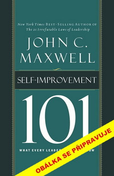 Kniha: Zapracujte na sobě - Co potřebuje každý znát - 1. vydanie - John C. Maxwell